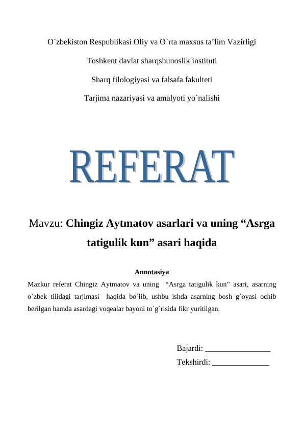 Chingiz Aytmatov asarlari va uning “Asrga tatigulik kun” asari haqida