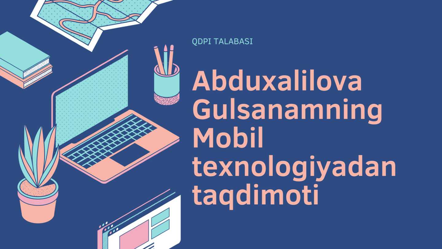 Mobil texnalogiyalar mavzusida taqdimot
