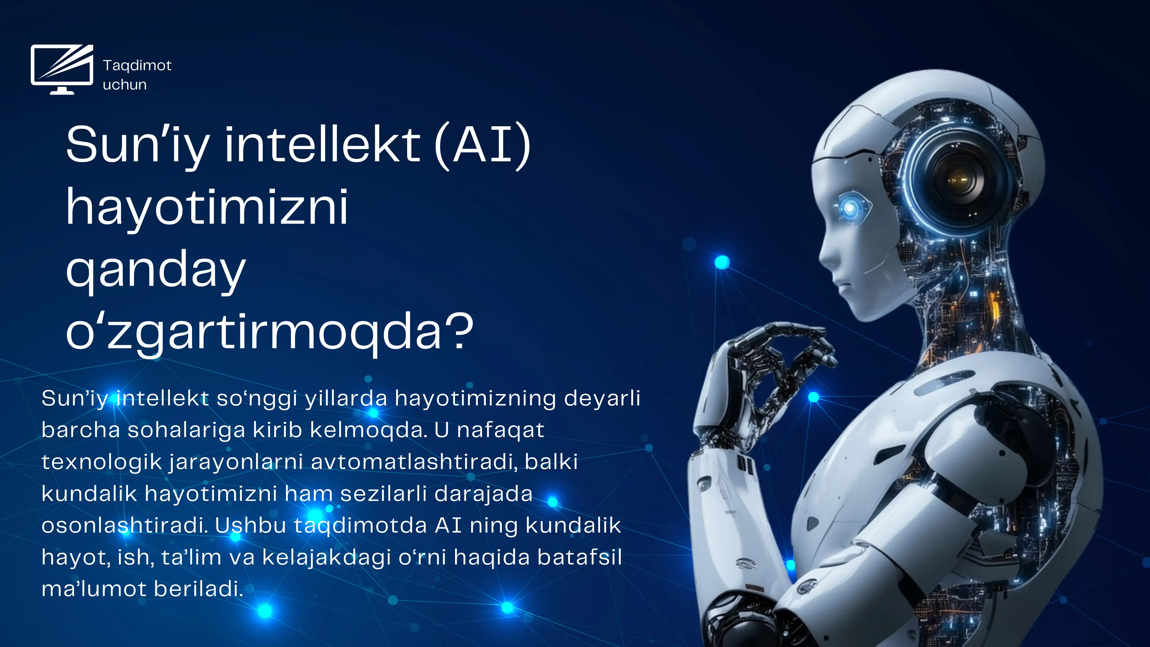 Sunʼiy intellekt (AI) hayotimizni qanday oʻzgartirmoqda?