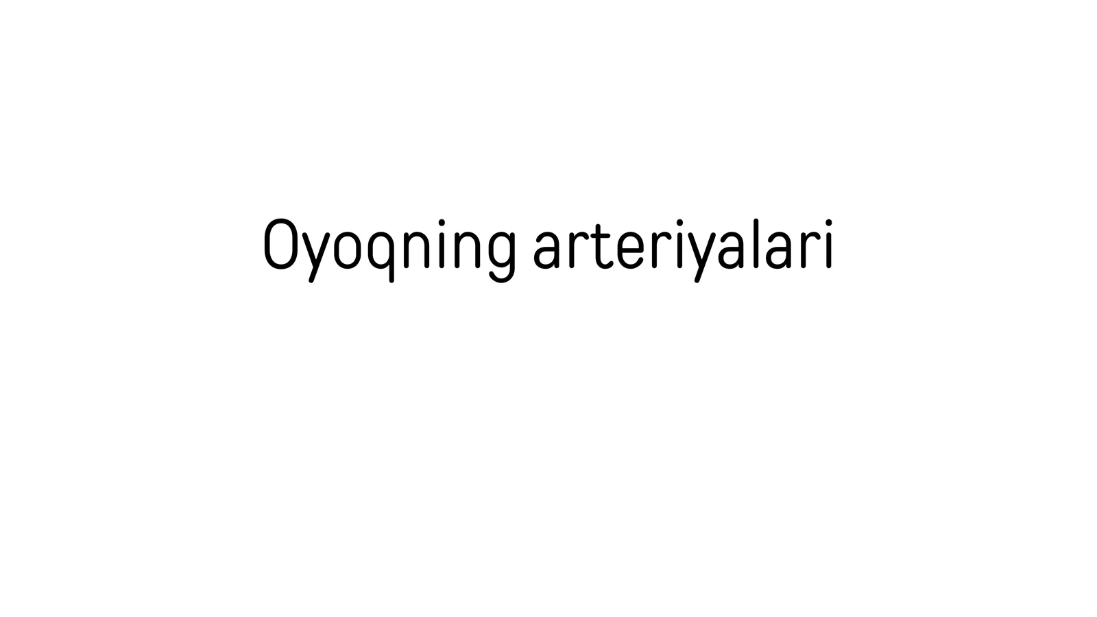 Oyoq Arteriyalari anatomiyasi
