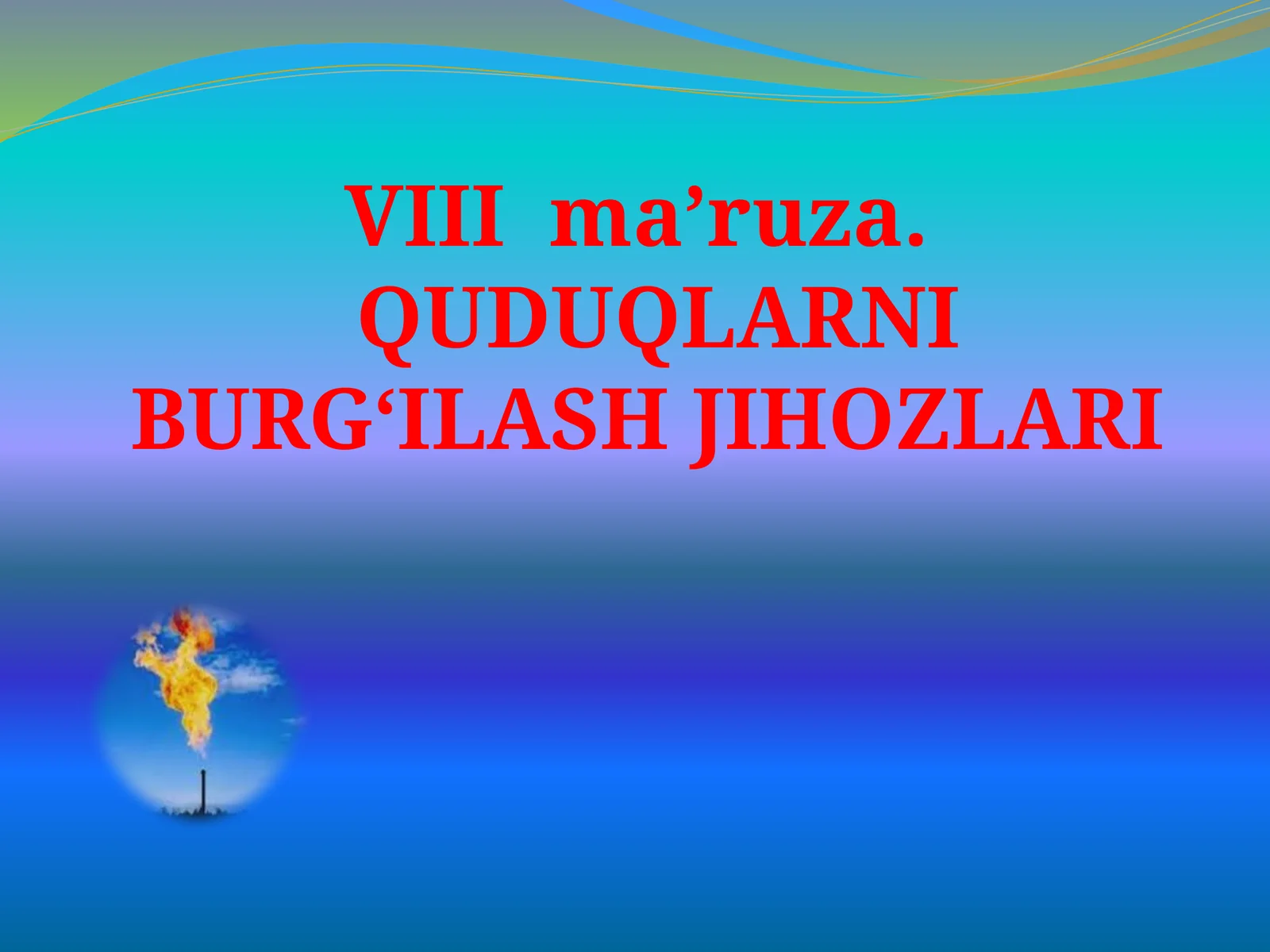 QUDUQLARNI BURG‘ILASH JIHOZLARI