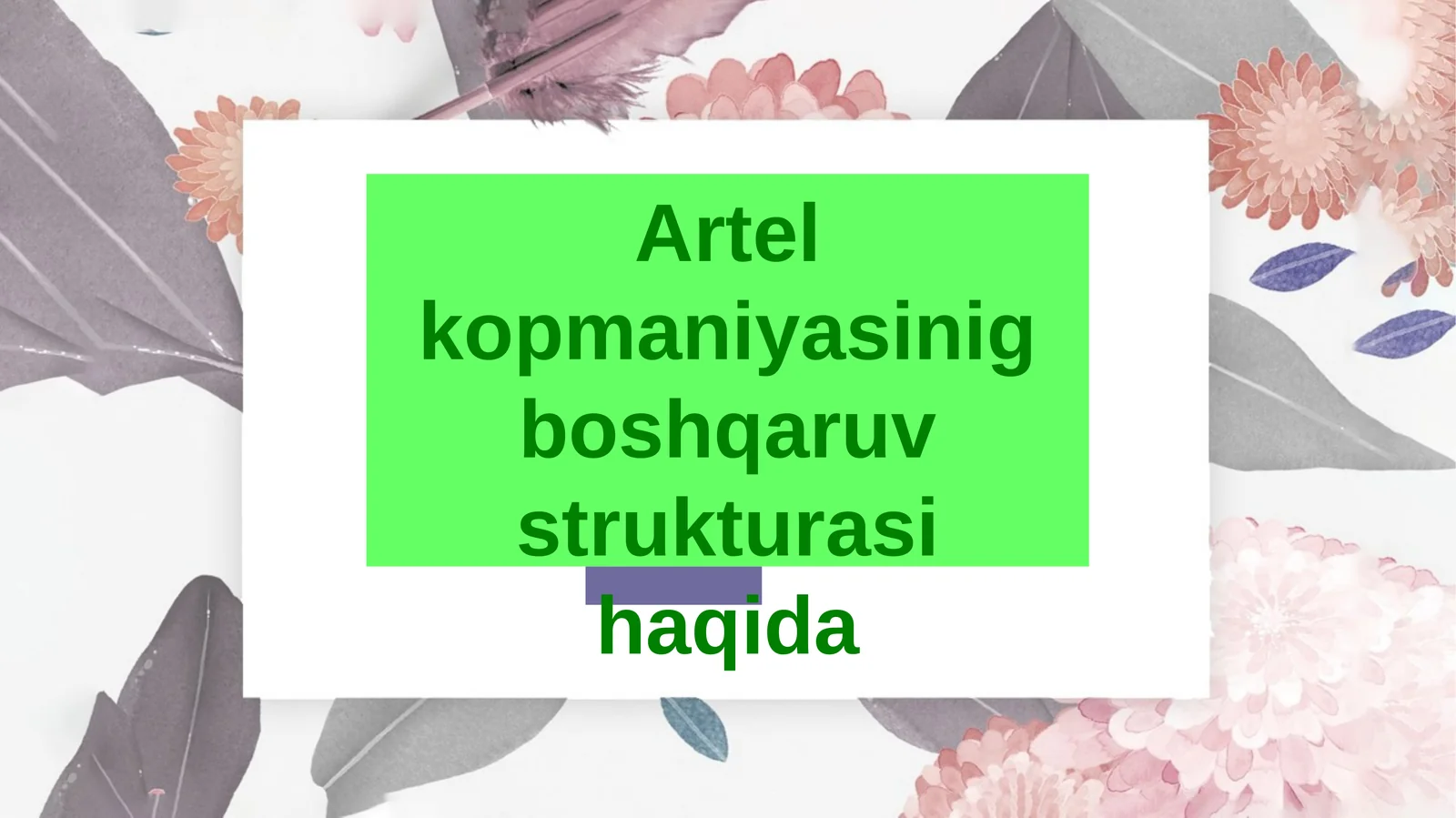 Artel kopmaniyasinig boshqaruv strukturasi haqida
