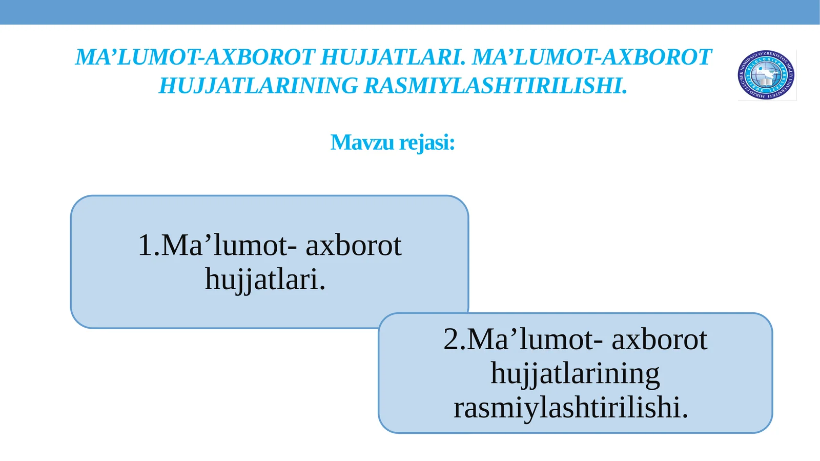 MA’LUMOT-AXBOROT HUJJATLARI. MA’LUMOT-AXBOROT HUJJATLARINING RASMIYLASHTIRILISHI.