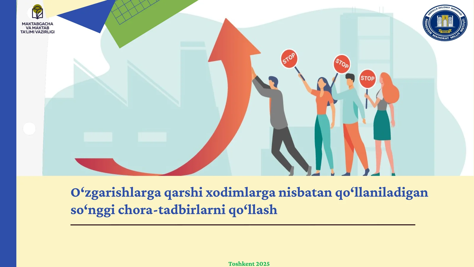 O‘zgarishlarga qarshi xodimlarga nisbatan qo‘llaniladigan so‘nggi chora-tadbirlarni qo‘llash