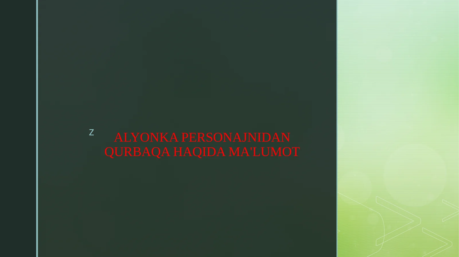 ALYONKA PERSONAJNIDAN QURBAQA HAQIDA MA'LUMOT