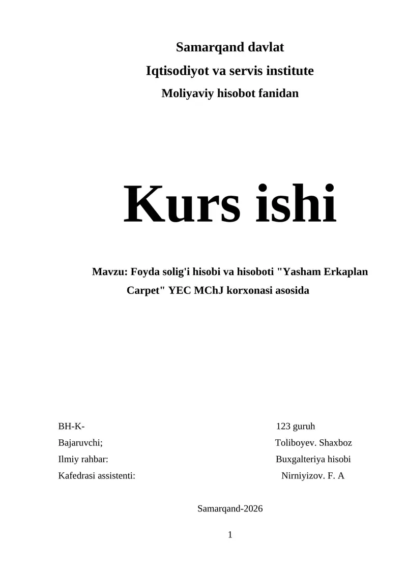 Foyda solig'i hisobi va hisoboti "Yasham Erkaplan Carpet" YEC MChJ korxonasi asosida