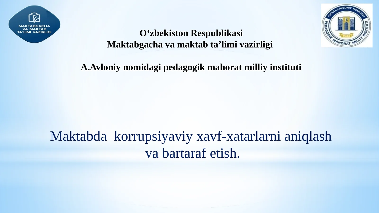Maktabda  korrupsiyaviy xavf-xatarlarni aniqlash  va bartaraf etish.