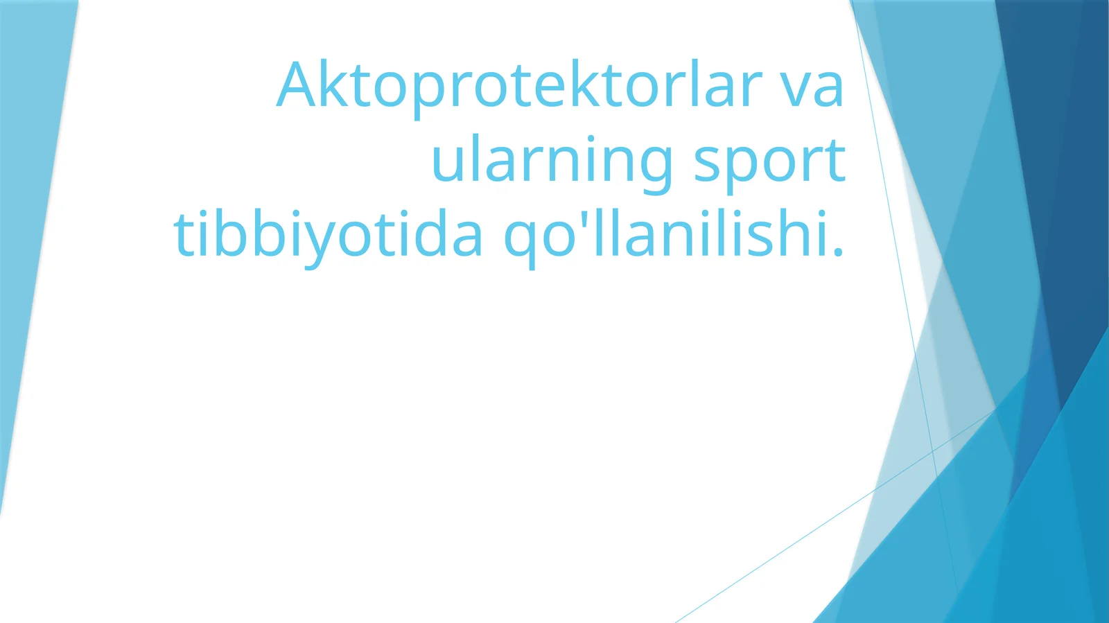 Aktoprotektorlar va ularning sport tibbiyotida qo'llanilishi.