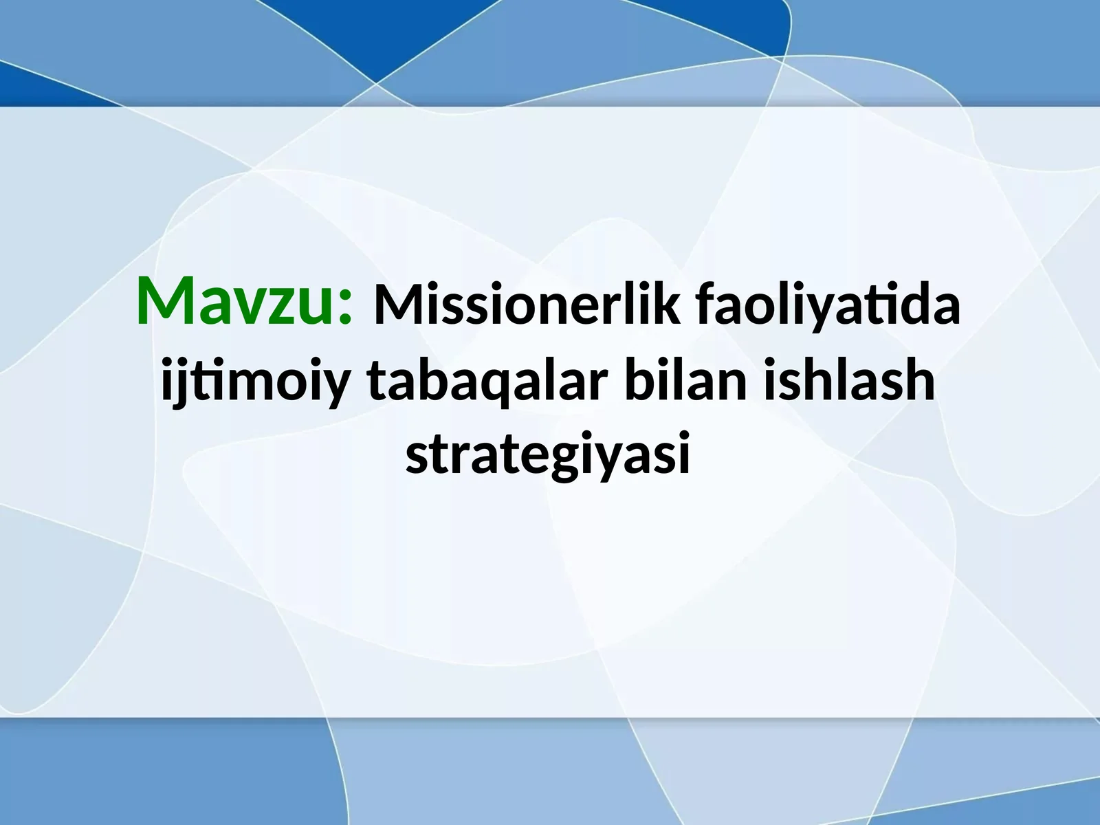 Missionerlik faoliyatida ijtimoiy tabaqalar bilan ishlash strategiyasi
