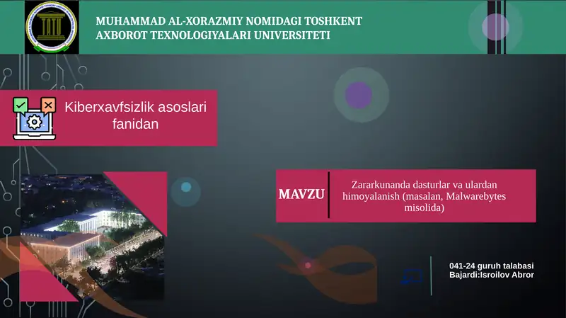 Zararkunanda dasturlar va ulardan himoyalanish (masalan, Malwarebytes misolida).