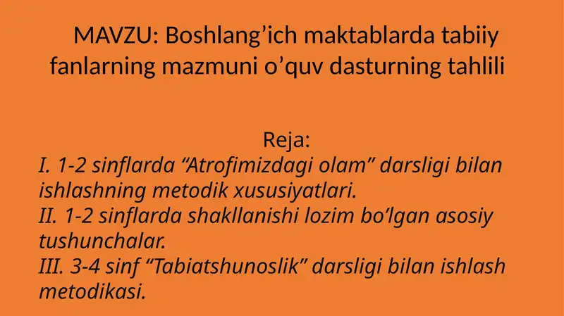 Boshlang’ich maktablarda tabiiy fanlarning mazmuni o’quv dasturning tahlili
