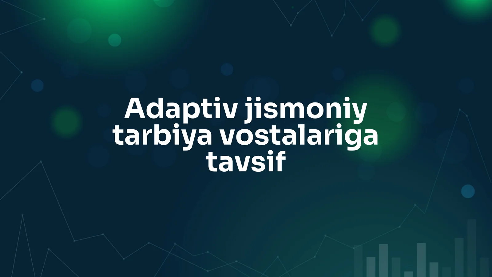 Adaptiv jismoniy tarbiya vositalarining tavsifi