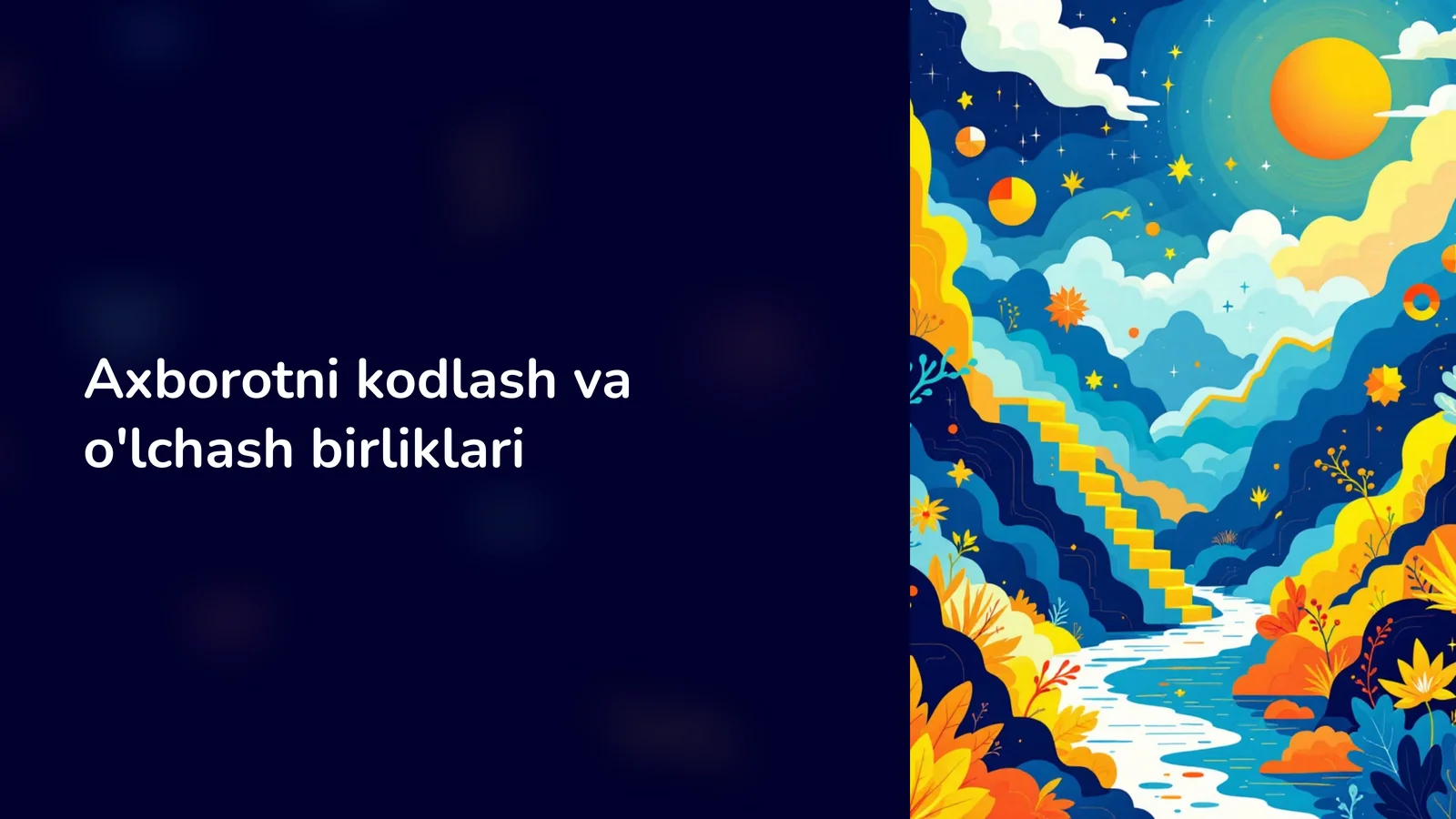 Axborotni kodlash va o'lchash birliklari