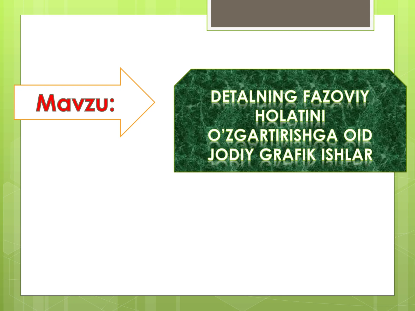 Detalning fazoviy holatini o’zgartirishga oid jodiy GRAFIK ISHLAR.ppt