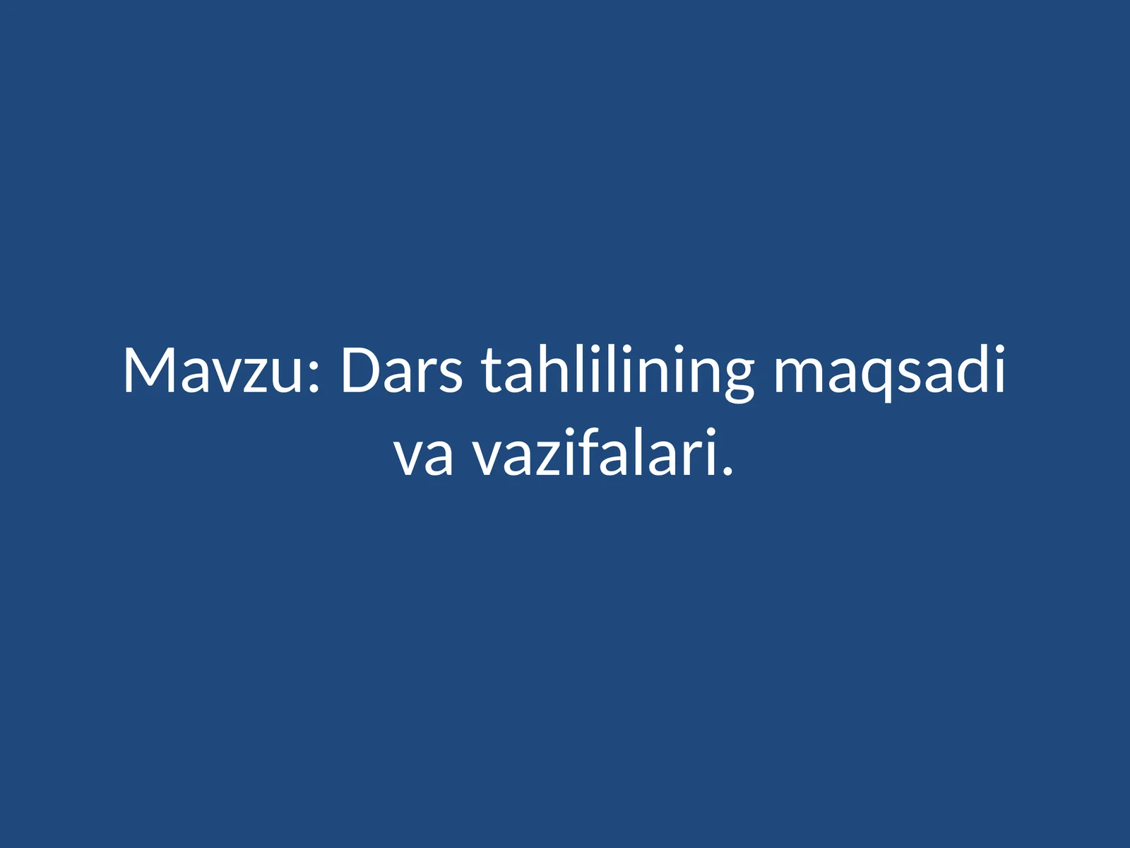 Darstahlilining maqsadi va vazifalari