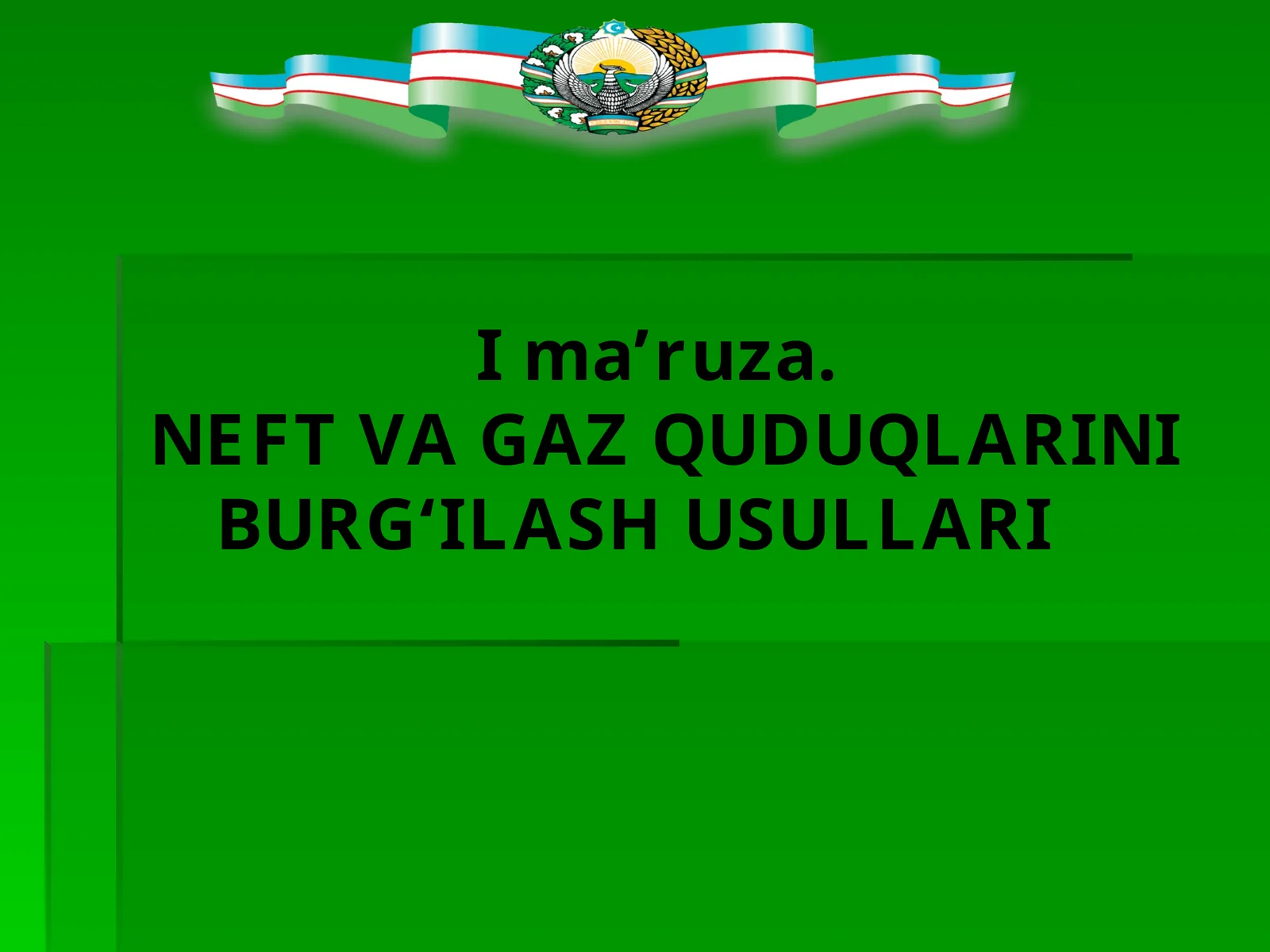 NEFT VA GAZ QUDUQLARINI BURG‘ILASH USULLARI