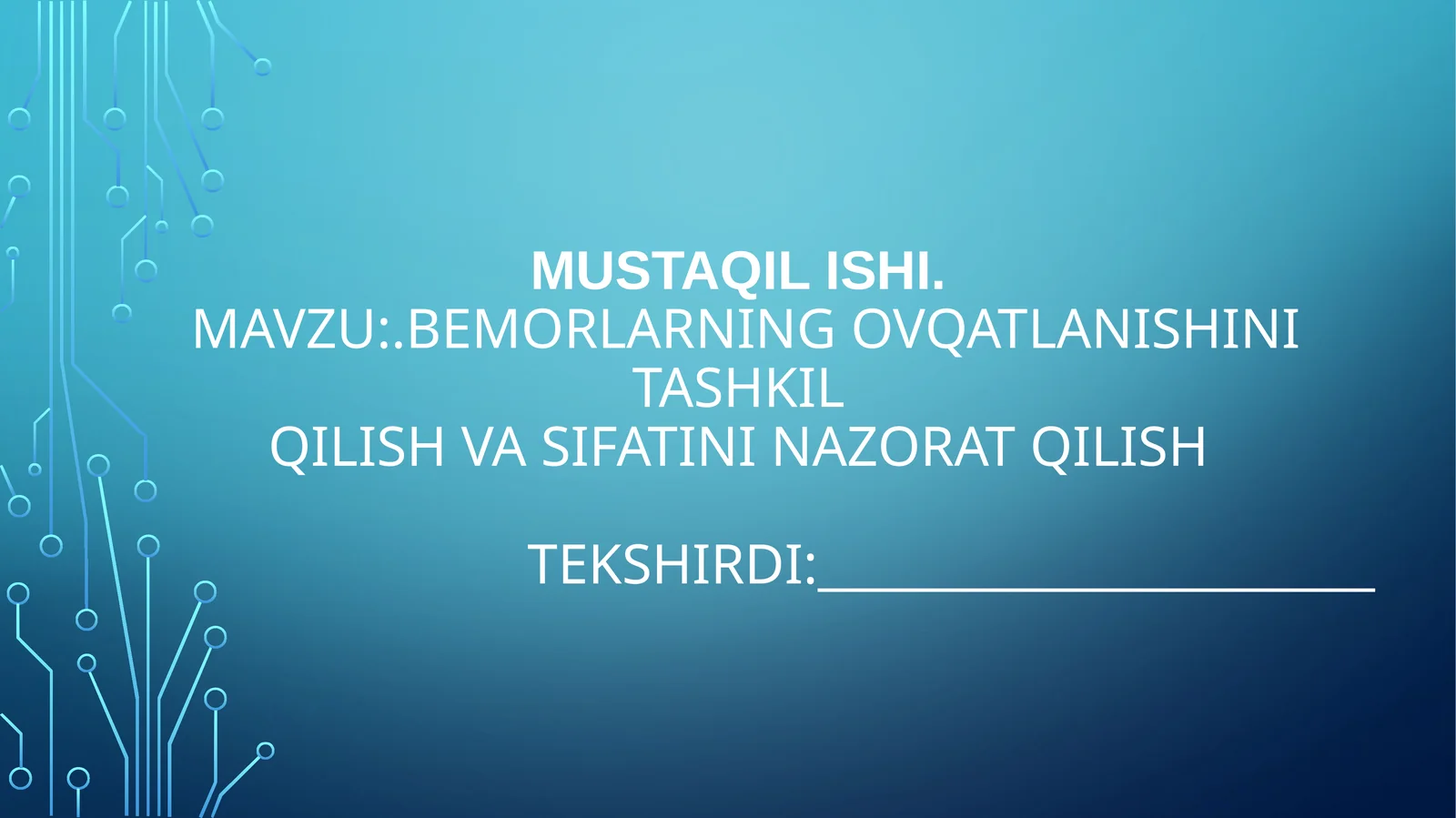 Bemorlarning ovqatlanishini tashkil qilish va sifatini nazorat qilish