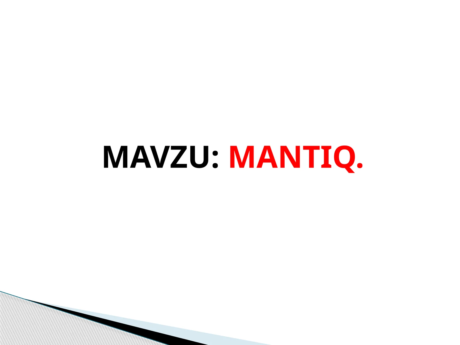 Mantiqning mohiyati va tafakkur qonunlari
