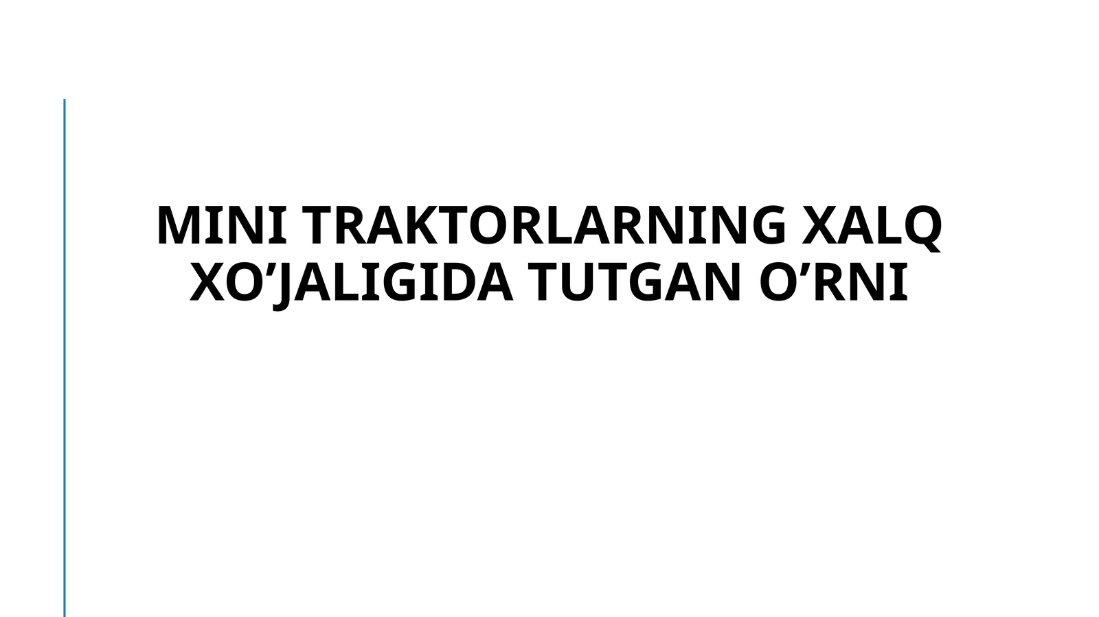 Mini traktorlarning xalq xo’jaligida tutgan o’rni