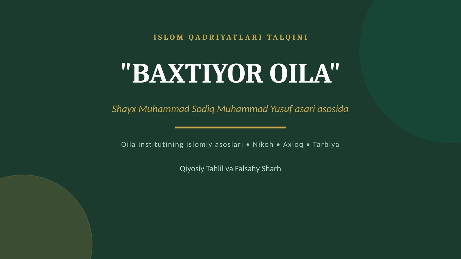 ISLOM QADRIYATLARI TALQINI - "BAXTIYOR OILA"