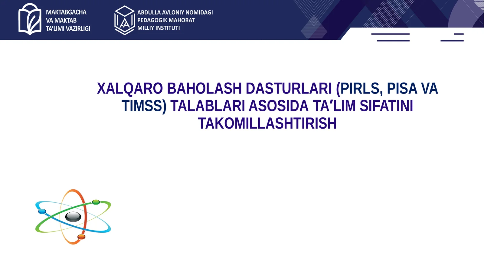 XALQARO BAHOLASH DASTURLARI (PIRLS, PISA VA TIMSS) TALABLARI ASOSIDA TAʼLIM SIFATINI TAKOMILLASHTIRISH