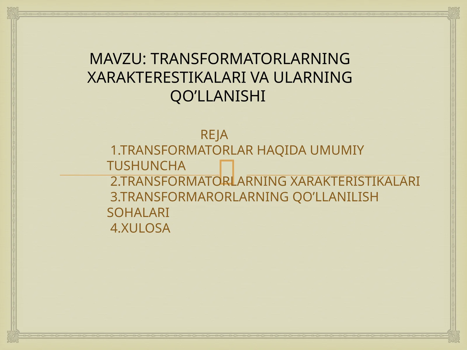 TRANSFORMATORLAR HAQIDA UMUMIY TUSHUNCHA