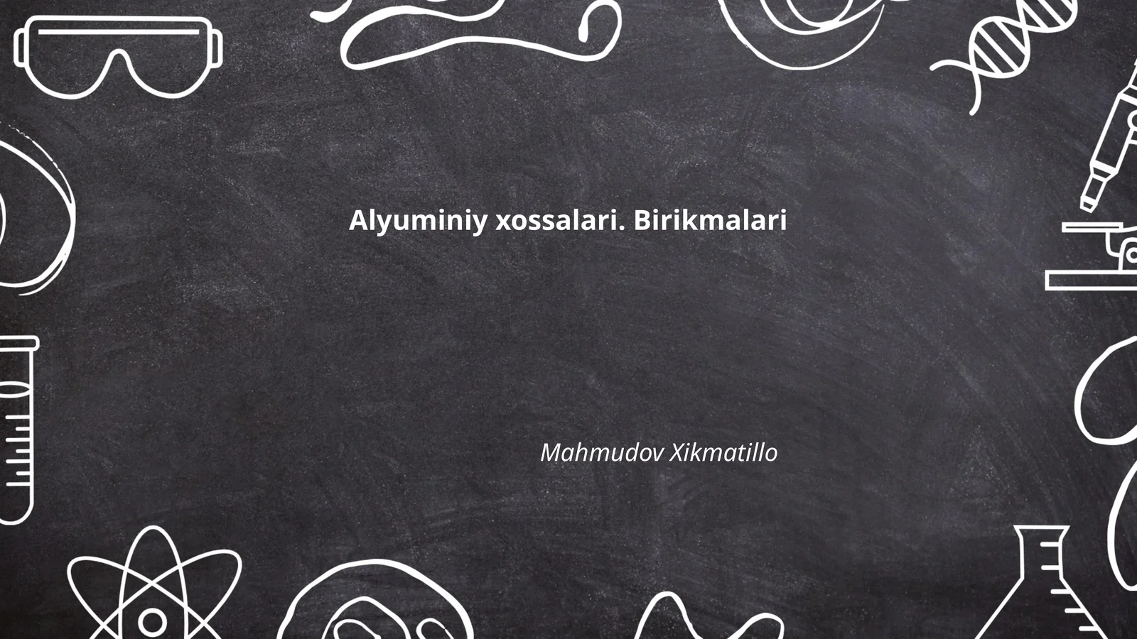 Alyuminiy xossalari. Birikmalari