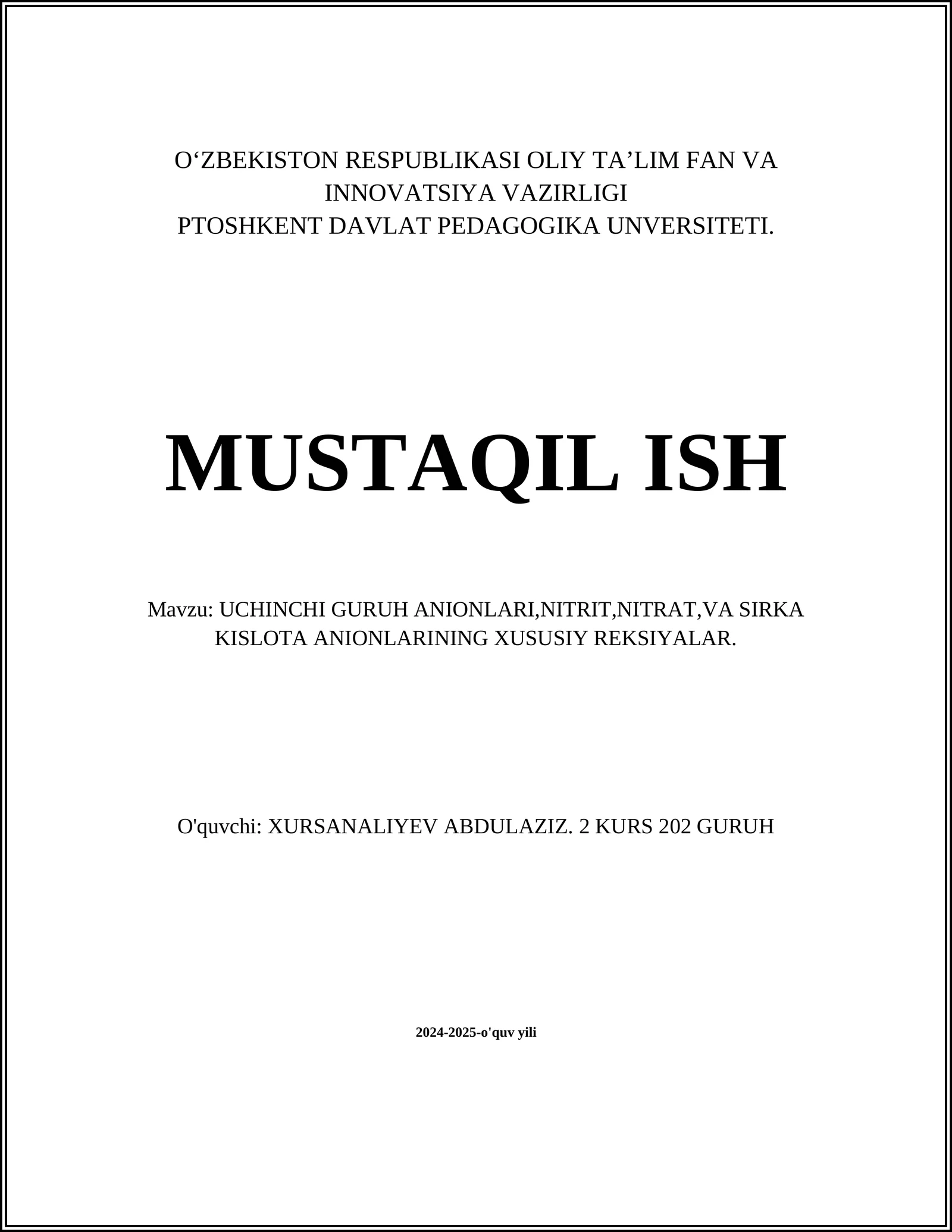 UCHINCHI GURUH ANIONLARI, NITRIT, NITRAT, VA SIRKA KISLOTA ANIONLARINING XUSUSIY REKSIYALAR