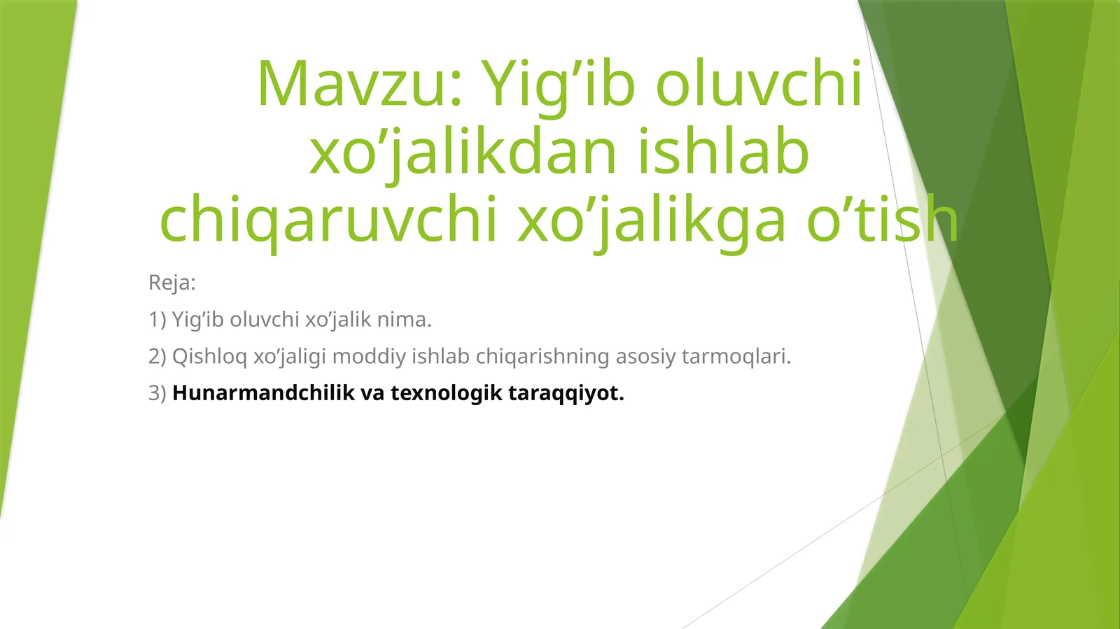Yig’ib oluvchi xo’jalikdan ishlab chiqaruvchi xo’jalikga o’tish
