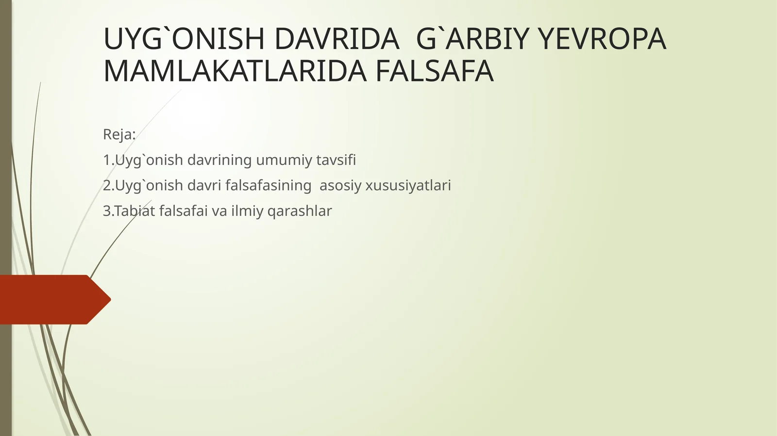 UYG`ONISH DAVRIDA  G`ARBIY YEVROPA MAMLAKATLARIDA FALSAFA