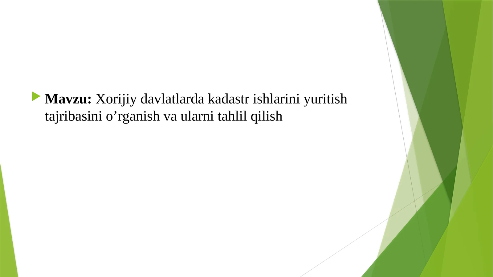 Xorijiy davlatlarda kadastr ishlarini yuritish  tajribasini o’rganish va ularni tahlil qilish