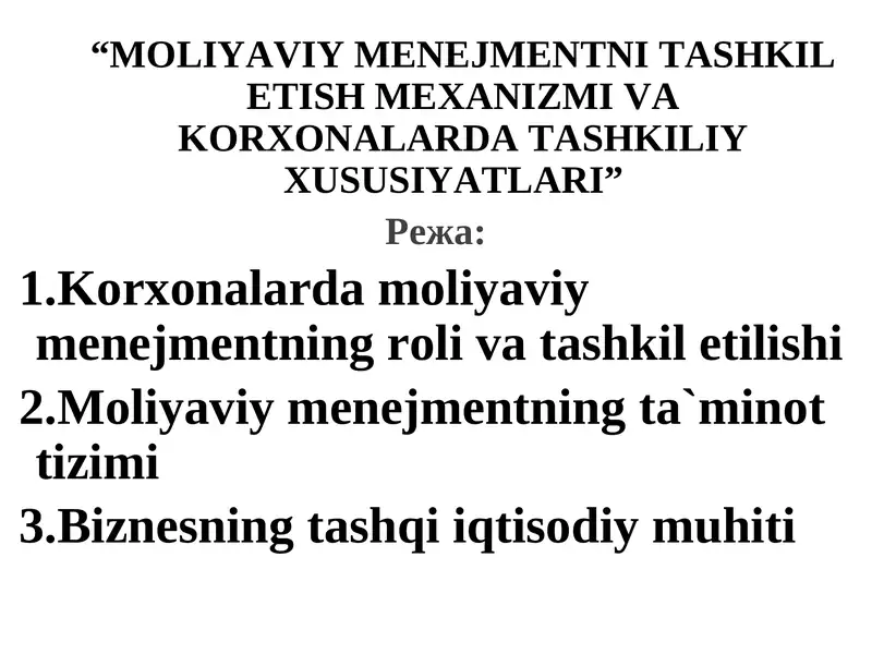 MOLIYAVIY MENEJMENTNI TASHKIL ETISH MEXANIZMI VA KORXONALARDA TASHKILIY XUSUSIYATLARI