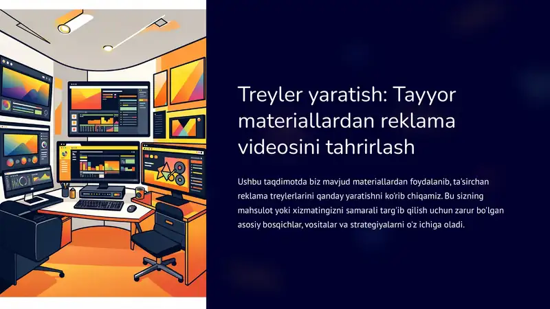 Treyler yaratish: Tayyor materiallardan reklama videosini tahrirlash