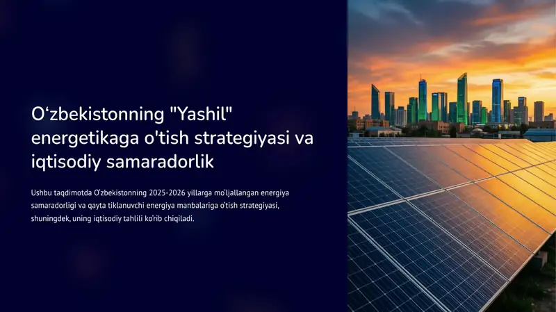 Energo-samaradorlik va qayta tiklanuvchi energiya manbalarining iqtisodiy tahlili