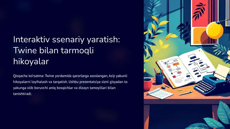 Interaktiv ssenariy yaratish: Twine bilan tarmoqli hikoyalar