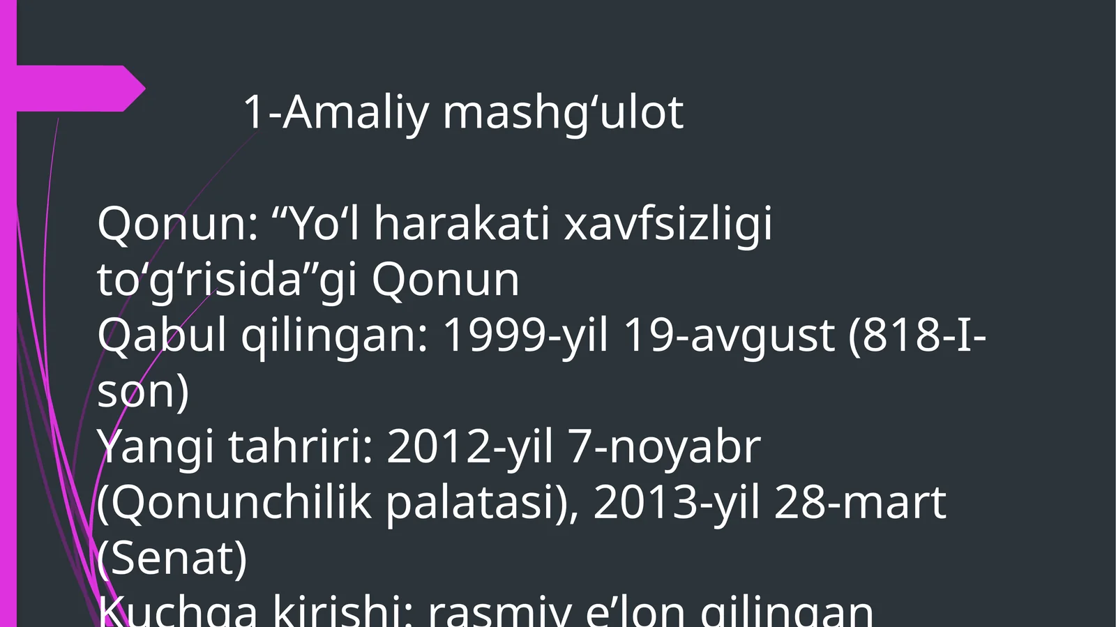Qonun: “Yo‘l harakati xavfsizligi to‘g‘risida”gi Qonun
