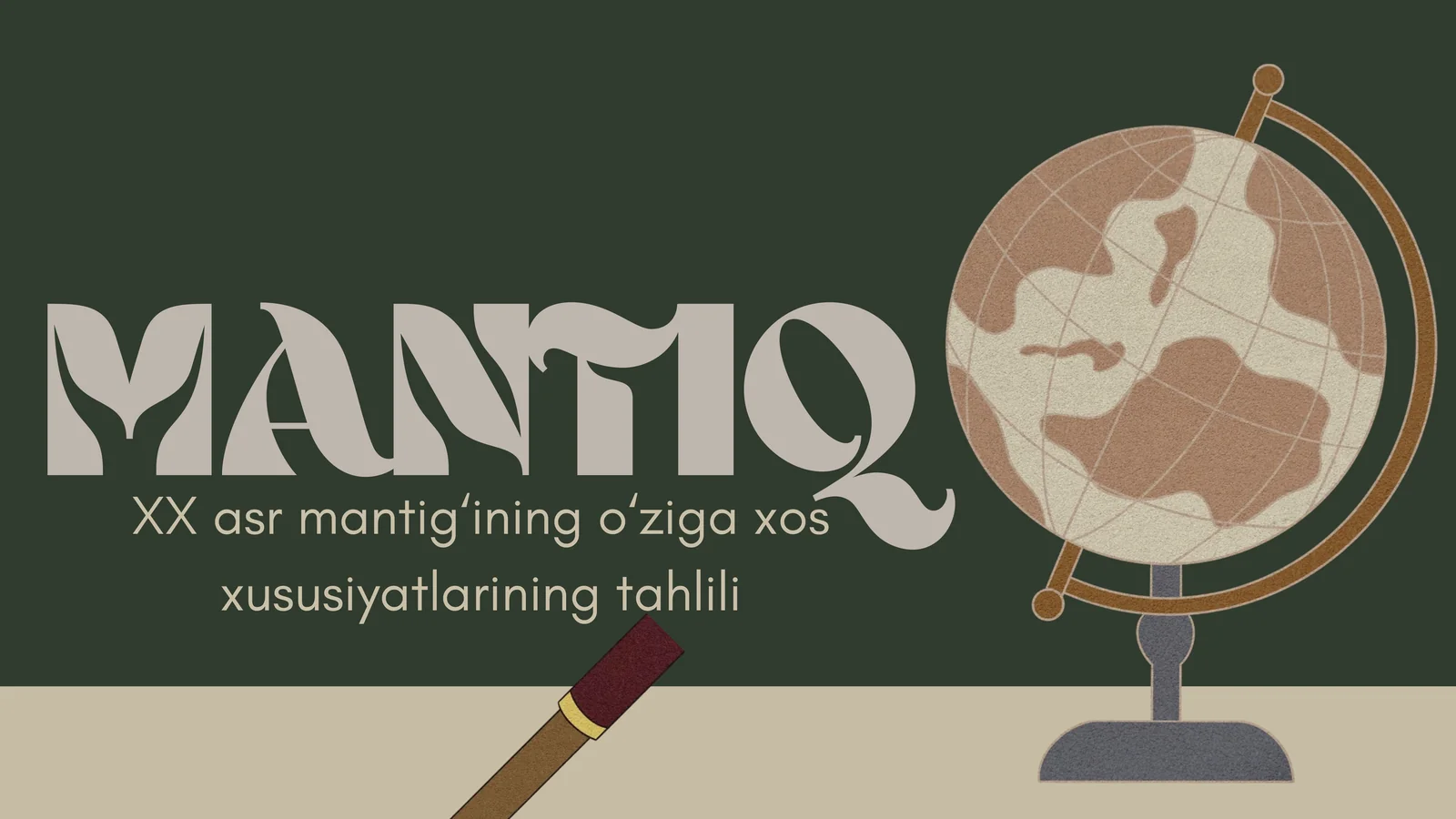 XX asr mantig‘ining o‘ziga xos xususiyatlarining tahlili
