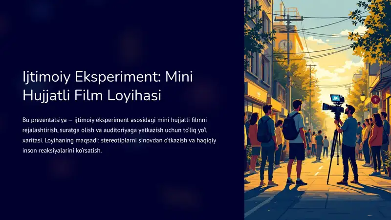 Ijtimoiy Eksperiment: Mini Hujjatli Film Loyihasi